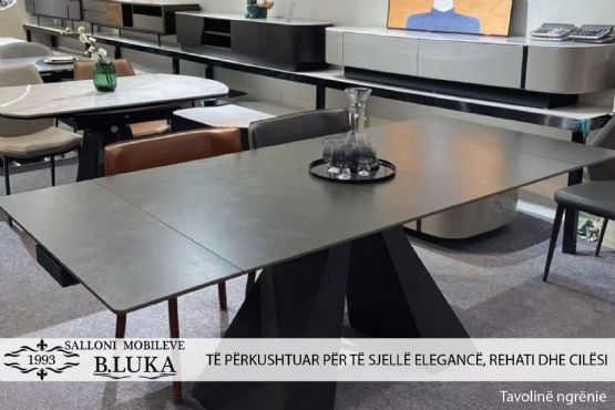 Salloni Mobileve B LUKA, Tavolina mesi, Tavolina anesore, Tavolina ngrenie, tavolina karrige per lokale, poltrona ne tirane, Komplet Tavoline Me 6 Karrige, Tavolina Ngrenie per kuzhine, Tavoline Moderne per sallon 2024